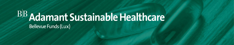 Bellevue Funds (Lux) Bellevue Sustainable Healthcare Bellevue Funds (Lux) Bellevue Sustainable Healthcare