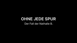 Ohne jede Spur - Der Fall der Nathalie B.
